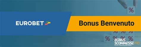bonus eurobet|bonus eurobet benvenuto.